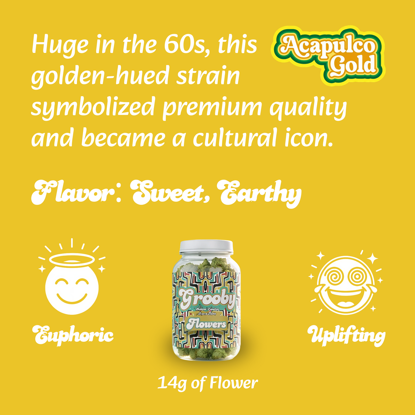 14 Grams Of Classic Flower - Acapulco Gold